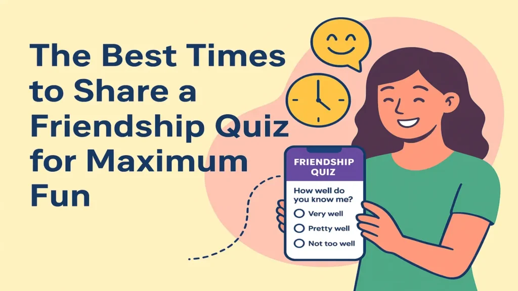 Friendship Quiz Timing Fun
