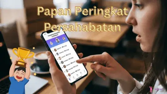 Teman-teman sedang berinteraksi dengan Leaderboard Best Friend Quiz